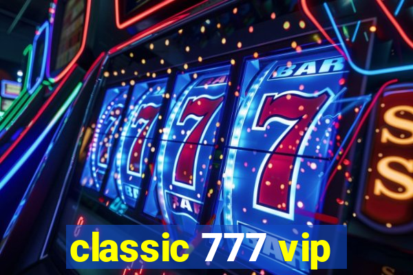 classic 777 vip